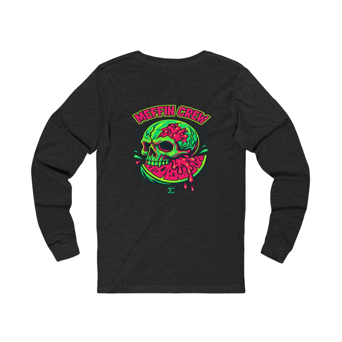 Quit Meffin’ Around Long Sleeve T