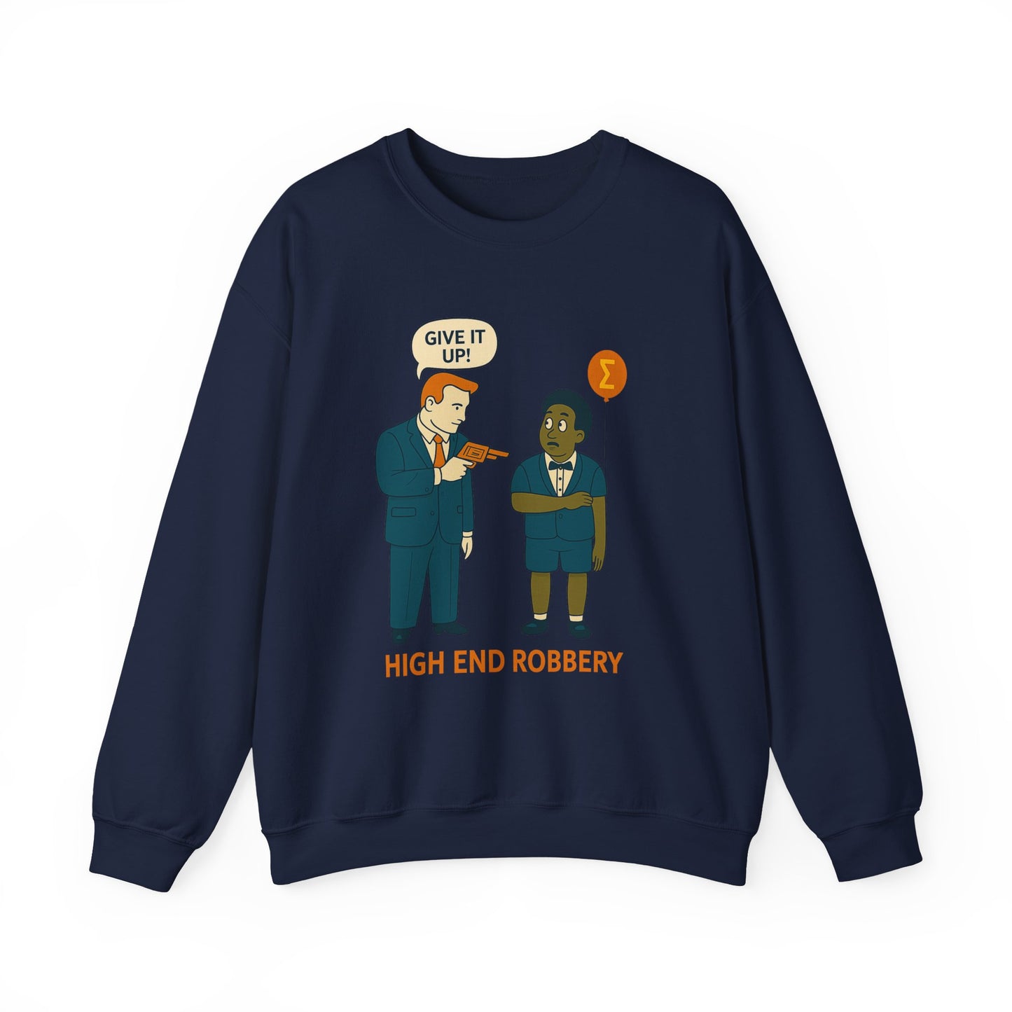 “High End Robbery” Crewneck | Quiet Power, Loud Message