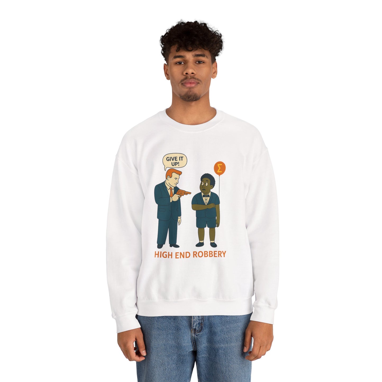 “High End Robbery” Crewneck | Quiet Power, Loud Message