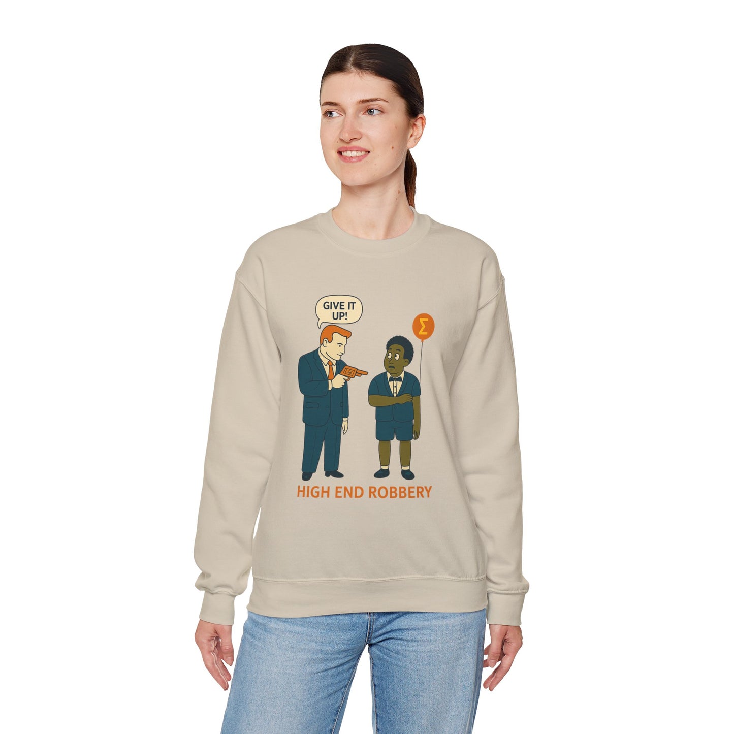 “High End Robbery” Crewneck | Quiet Power, Loud Message